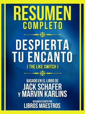 cover image of Resumen Completo--Despierta Tu Encanto (The Like Switch)--Basado En El Libro De Jack Schafer Y Marvin Karlin